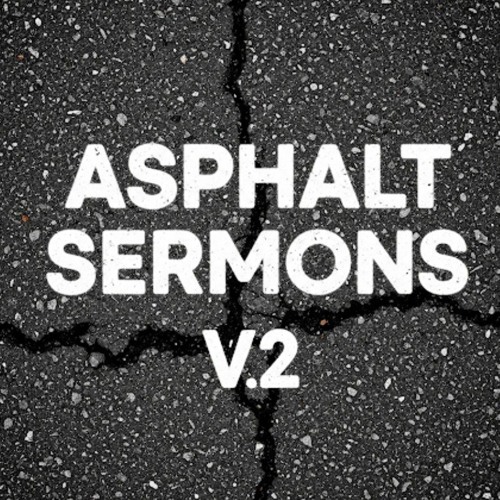 Asphalt Sermons V2
