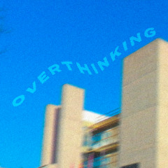 Cabrero - Overthinking [003]