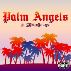 Palm Angels Ft. WTM daemoney