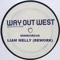 Way Out West - Mindcircus (Liam Melly Rework)