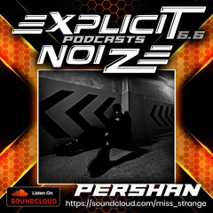 Explicit Noize Podcast 6.6 ft PershaИ