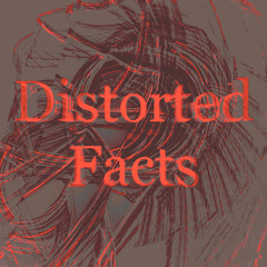 Distorted facts