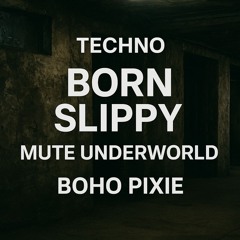 Mute Underworld Born Slippy Boho Pixie Original