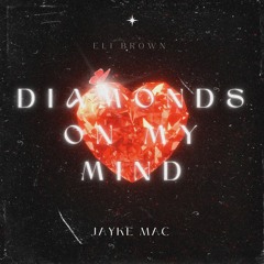 Diamonds On My Mind (Jayke Mac Edit)