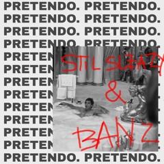 PRETENDO w BANZ  (Prod By Leao)