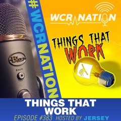 Things that Work  | WCR Nation Ep. 383 | A Window Cleaning Podcast