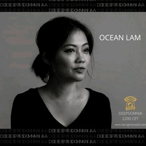 Deepsomnia at In Progress Radio Guest Mix Ocean Lam