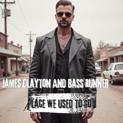 The Place We Used To Go Feat. James Clayton & Bass Runner