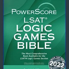 Read$$ 📕 The PowerScore LSAT Logic Games Bible (Powerscore Test Preparation)     2021st Edition Fu