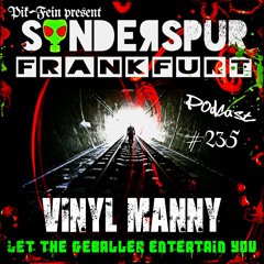 VINYL MANNY @ SONDERSPUR | POD. #235 - FRANKFURT | 17.07.2021