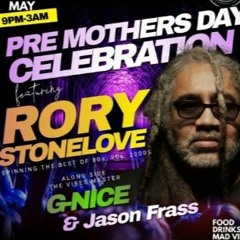 Rory Stone Love 5/23 (Pre- Mothers Day Celebration)