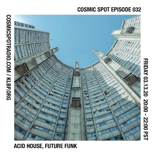 Cosmic Spot 032 - Deep Acid House, Future Funk