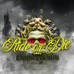 Ride Or Die - Beauflexx F. Daethstar