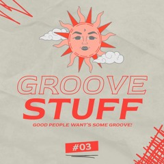 Groove Stuff #03 [By Brunelli]