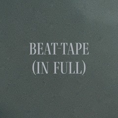 Beat - Tape (In Full)