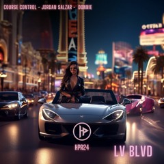 Course Control x Jordan Salzar x DONNIE - LV BLVD (Original Mix)
