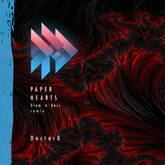 Paper Hearts (DoctordD DnB remix)