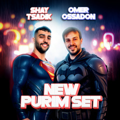 Shay Tsadik x Omer Osaadon Purim 2025