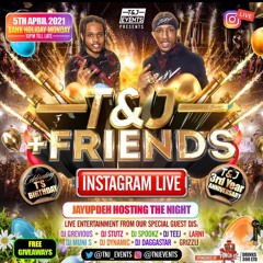 DJ Spookz Live @ T&J + Friends Instagram Live Hosted BY DJ Dynamic