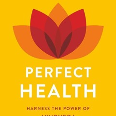 ✔Epub⚡️ Perfect Health: The Complete Mind/Body Guide, Revised and Updated Edition