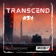 TRANSCEND #34 BY FFERRI