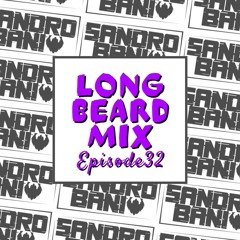 Sandro Bani | LONG BEARD MIX | Episode 32