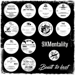 9XMENTALITY - Built To Last Mix