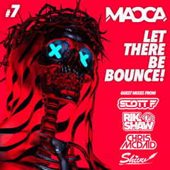 Let There Be Bounce Ep7 Feat Scott F, DJ Shivv, Rik Shaw And Chris McDaid