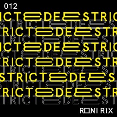Deestricted Network Series Podcast 012 | RONI RIX
