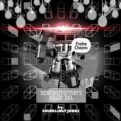 Schranzformers (Oster Special) [SS01]