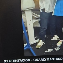 (Poltergeist) GNARLY BASTARD by XXXTENTACION REMIX