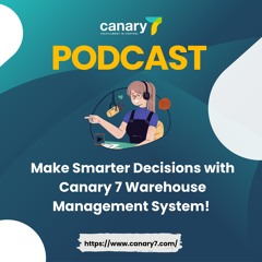 Make Smarter Decisions with Canary 7 Warehouse Management System!
