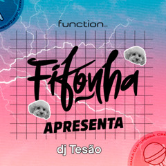Set DJ Tesão | Fifonha Apresenta @FunctionFM 04.08.2025