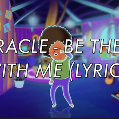 Be there with me (Lil Corey Hush Lil’ Lady Remix)