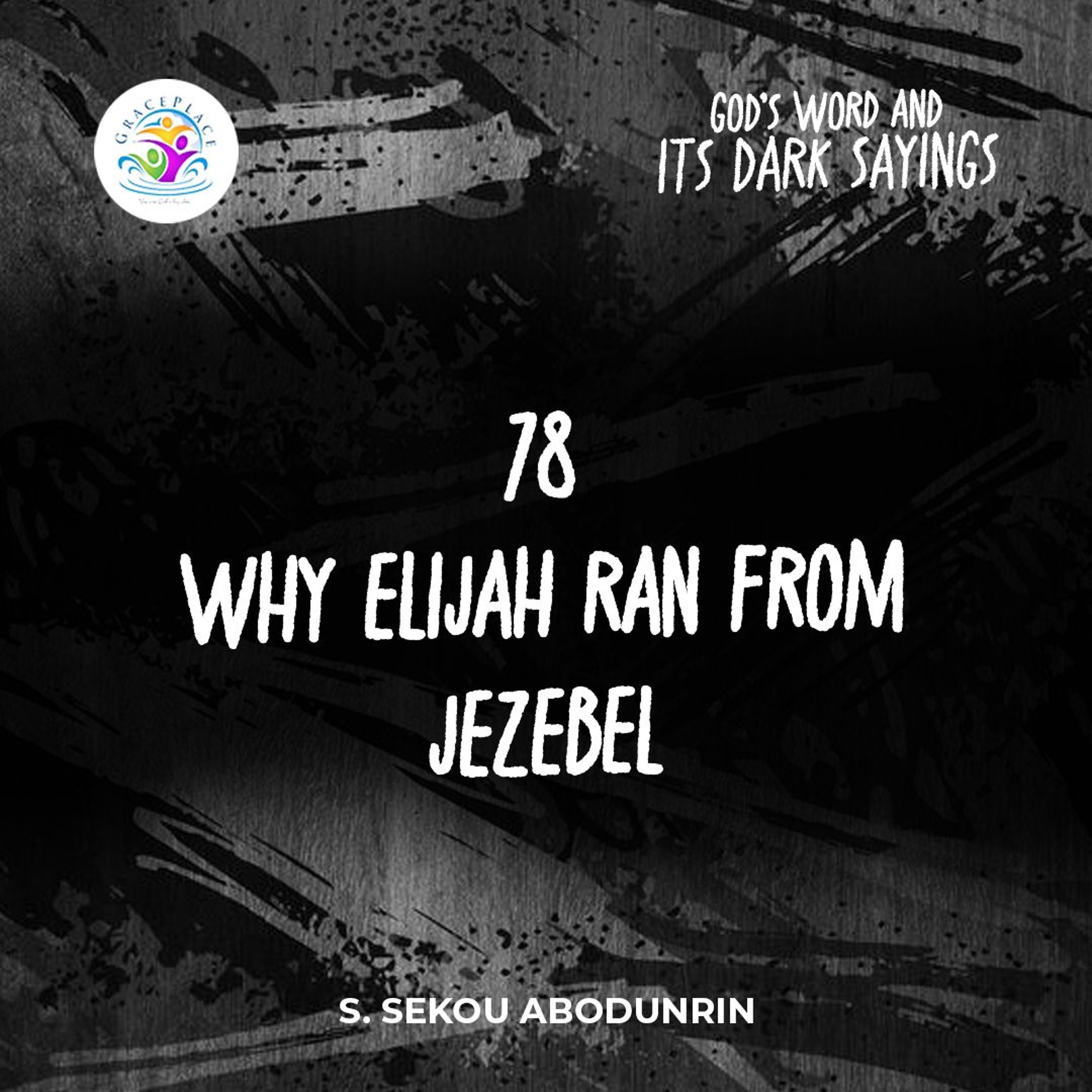 Why Elijah Ran From Jezebel (SA241127) episode artwork