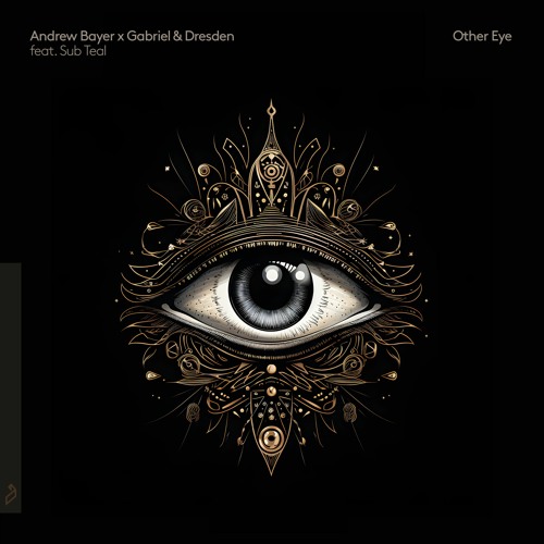 Andrew Bayer x Gabriel & Dresden feat. Sub Teal - Other Eye