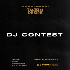 Drum&Bydgoszcz Winter 2024: Tantrum Desire (UK) DJ Contest