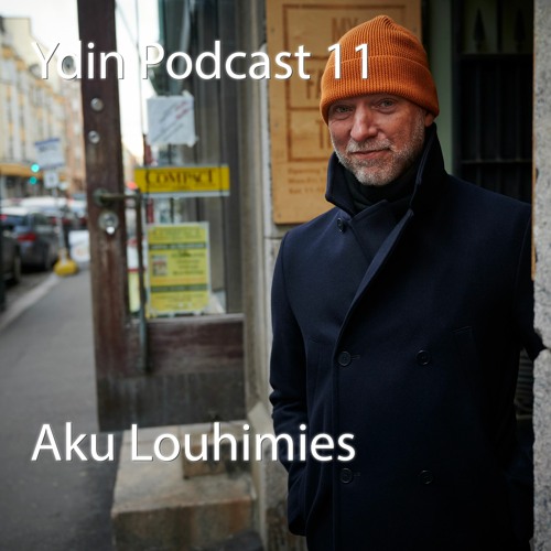 Ydin Podcast 11 vieraana Aku Louhimies