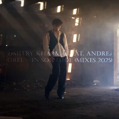 Dmitry Kharma feat Andrej Orel - In Solitude (Radio Version)