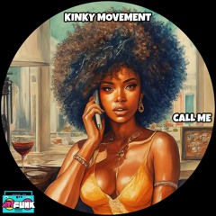 Kinky Movement- Call Me (Original Mix) Master