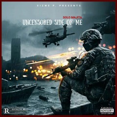 Uncensored Side Of Me. Prod. by SizweP