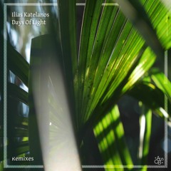 Ilias Katelanos - Days Of Light (Original Mix)