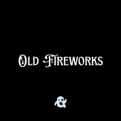 Old Fireworks