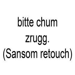 bitte chum zrugg. (Sansom retouch) (mit McFixie)