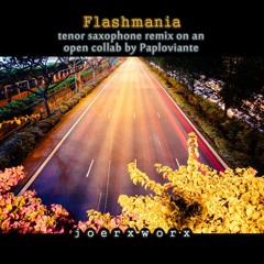 Flashmania by > Paploviante < open collab sax remix