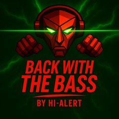 Hi-Alert Back With The Bass Demo