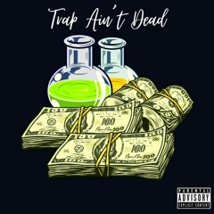 Trap Ain't Dead