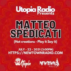 Utopia Radio Presents Matteo Spedicati @newtownradio NYC 07-22-2021