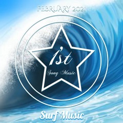 1st Song Music - Surf Music | February 2021