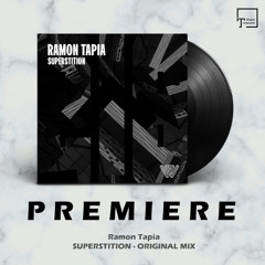 PREMIERE: Ramon Tapia - Superstition (Original Mix) [SAY WHAT?]
